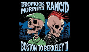 DropKick Murphys & Rancid